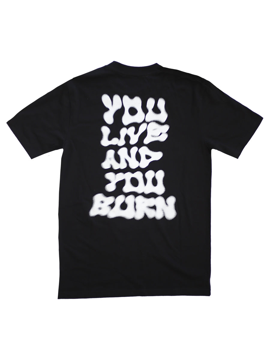 You Live and You Burn Shirt by Chris Dock